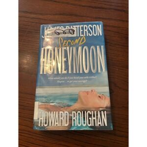 Second Honeymoon James Patterson Howard Roughan Hardcover Thriller Book 2013